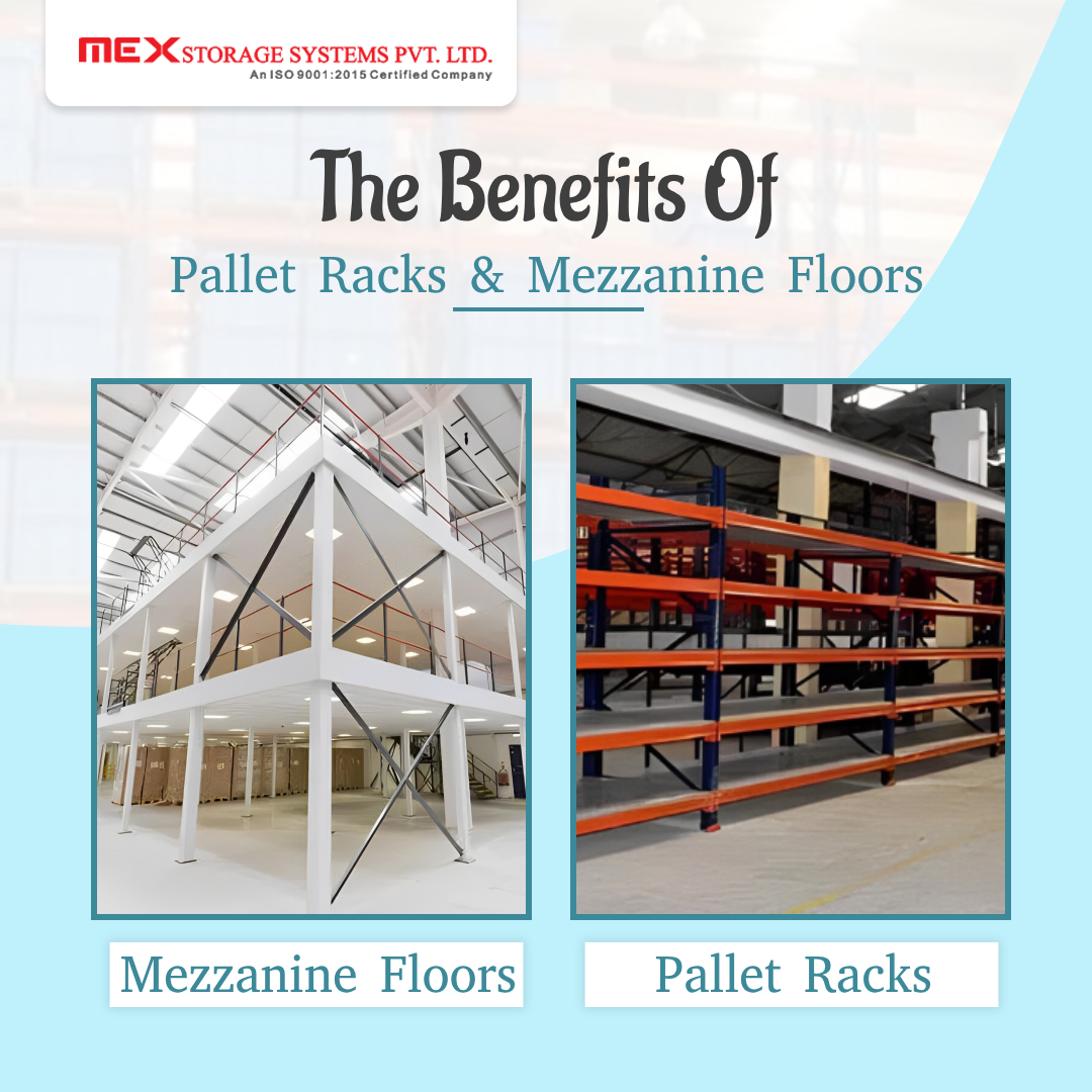 Benefits of Pallet Racks and Mezzanine Floors