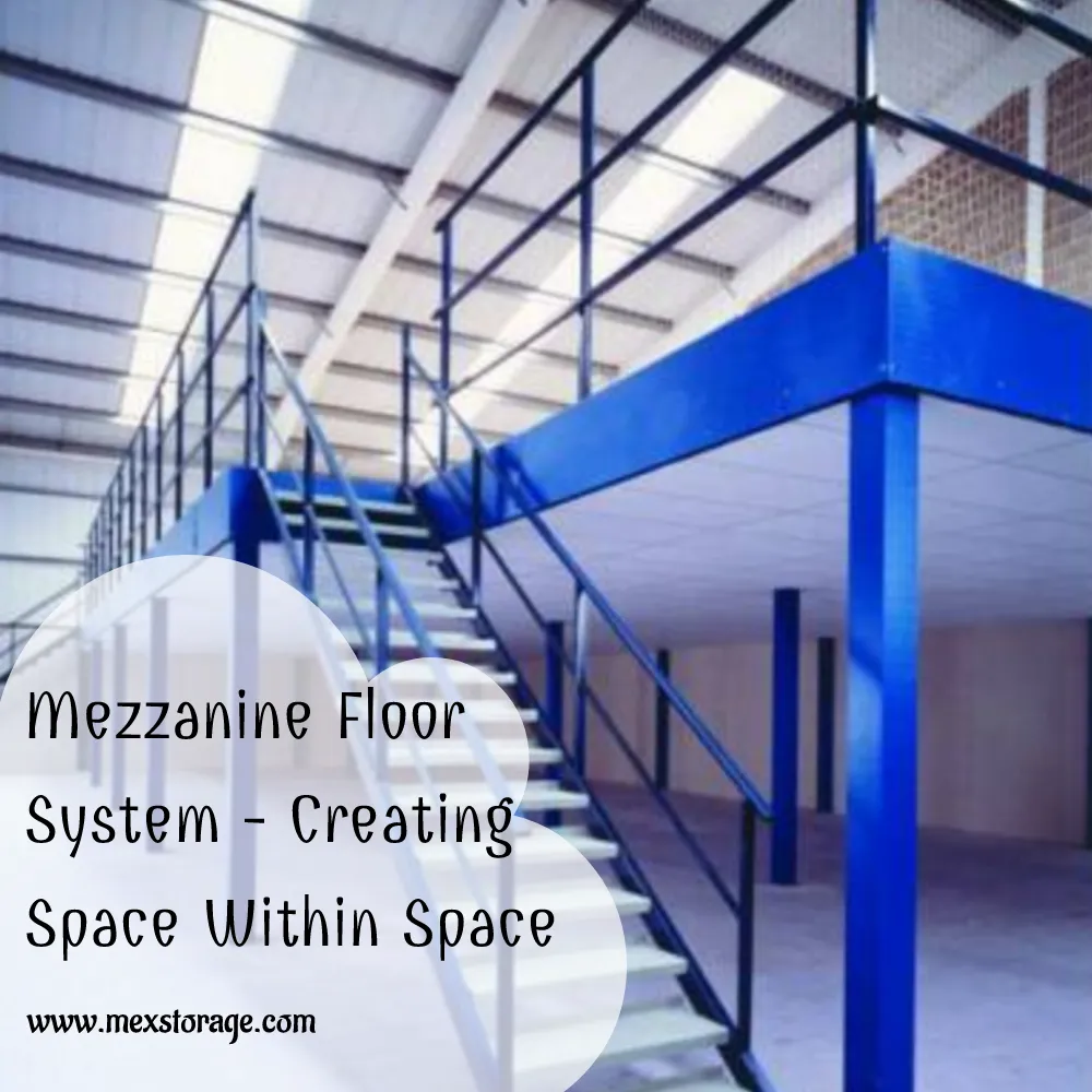 Mezzanine Floor System - Creating Space Within Space